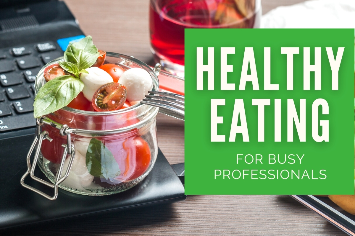 Staying Healthy as a Busy Professional
