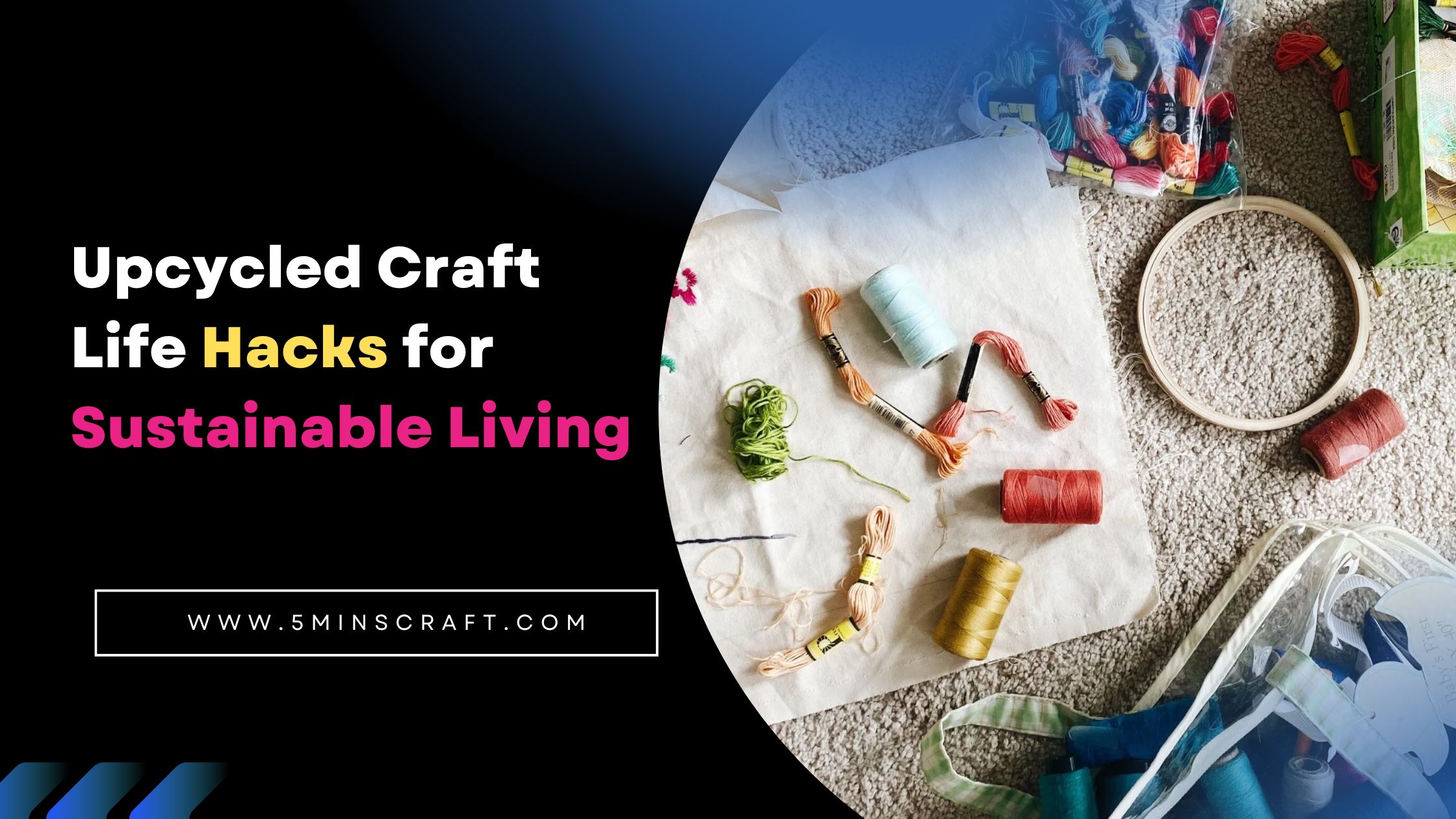 Upcycled Craft Life Hacks for Sustainable Living